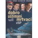 DOBRO UTIMANI MRTVACI - 2005 BiH (DVD)